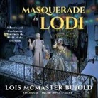 Lois McMaster Bujold, Grover Gardner - Masquerade in Lodi Lib/E: A Penric & Desdemona Novella in the World of the Five Gods (Hörbuch)