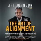 Art Johnson, Eric Beckler - The Art of Alignment Lib/E: A Data-Driven Approach to Lead Aligned Organizations (Audio book)