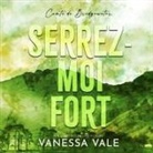 Vanessa Vale, Muriel Redoute - Serrez-Moi Fort Lib/E (Hörbuch)