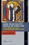 Mark C Amodio, Mark C. Amodio, Mark C. (Professor of English Amodio - John Miles Foley's World of Oralities