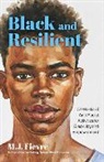 M J Fievre, M. J. Fievre, M.J. Fievre - Black and Resilient