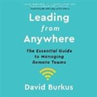 David Burkus, David Burkus - Leading from Anywhere Lib/E: The Essential Guide to Managing Remote Teams (Audio book)