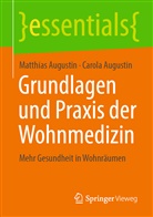 Carola Augustin, Matthia Augustin, Matthias Augustin - Grundlagen und Praxis der Wohnmedizin