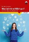 Toni Freialdenhoven - Was tut mir wirklich gut?