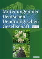 Deutsch Dendrologische Gesellschaft, Deutsche Dendrologische Gesellschaft, Deutsche Dendrologische Gesellschaft - Mitteilungen der DDG