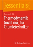 Thomas Hecht - Thermodynamik (nicht nur) für Chemietechniker