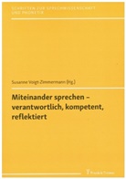 Susann Voigt-Zimmermann, Susanne Voigt-Zimmermann - Miteinander sprechen - verantwortlich, kompetent, reflektiert