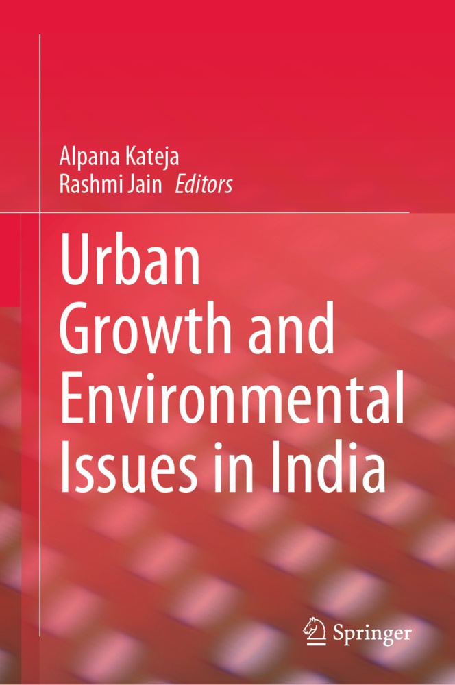 Jain, Jain, Rashmi Jain, Alpan Kateja, Alpana Kateja - Urban Growth and Environmental Issues in India