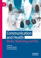 Charlen Elliott, Charlene Elliott, Greenberg, Greenberg, Josh Greenberg, Joshua Greenberg - Communication and Health