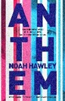 Noah Hawley, Hawley Noah - Anthem