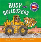 Tony Mitton, Mitton Tony, Ant Parker, Parker Ant - Amazing Machines: Busy Bulldozers