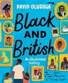 David Olusoga, Jake Alexander, Melleny Taylor - Black and British: An Illustrated History