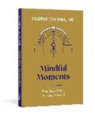 Deepak Chopra, MD Deepak Chopra - Mindful Moments