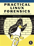 Bruce Nikkel - Practical Linux Forensics