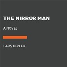 Lars Kepler - The Mirror Man