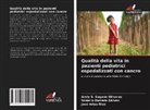 José Arias Rico, Rosario Barrera Gálvez, Arely S. Sagaón Olivares - Qualità della vita in pazienti pediatrici ospedalizzati con cancro