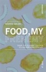 Marina Balbo - Food, My Frienemy: Emdr, the Possible Solution to a Neverending Conflict