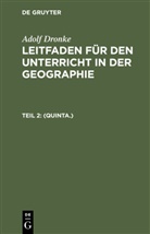 Ad. Dronke, Adolf Dronke - Adolf Dronke: Leitfaden für den Unterricht in der Geographie - Teil 2: (Quinta.)