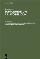 Aristoteles, Ivo Bruns - Aristoteles: Supplementum Aristotelicum - Vol II/2: Alexandri Aphrodisiensis Praeter Commentaria Scripta Minora