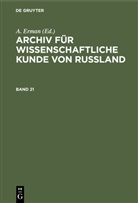 A. Erman - Archiv für wissenschaftliche Kunde von Russland - Band 21: Archiv für wissenschaftliche Kunde von Russland. Band 21