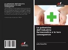 Julie Kaeuffer - Le polemiche dell'industria farmaceutica e le loro conseguenze