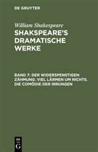 William Shakespeare - William Shakespeare: Shakspeare's dramatische Werke - Band 7: Der Widerspenstigen Zähmung. Viel Lärmen um Nichts. Die Comödie der Irrungen