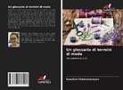 Kaashwi Chakranarayan - Un glossario di termini di moda