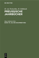 H. Delbrück, H. Von Treitschke, Hans Delbrück - H. von Treitschke; H. Delbrück: Preußische Jahrbücher - Band 70: Juli bis December 1892