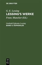 G. E. Lessing, Gotthold Ephraim Lessing - G. E. Lessing: Lessing's Werke - Band 5: Sophokles
