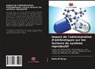 Dalia Al-Saray - Impact de l'administration d'antibiotiques sur les facteurs du système reproductif
