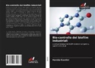Hamida Ksontini - Bio-controllo dei biofilm industriali