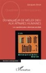 Jacques Aron - Du malheur de mêler Dieu aux affaires humaines