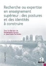 Emmanuelle Annoot, Jean-Marie De Ketele - Recherche ou expertise en enseignement supérieur : des postures et des identités à construire