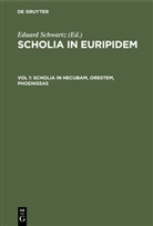 Eduard Schwartz - Scholia in Euripidem - Vol 1: Scholia in Hecubam, Orestem, Phoenissas