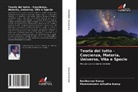 Parameswara Achutha Kurup, Ravikumar Kurup - Teoria del tutto - Coscienza, Materia, Universo, Vita e Specie