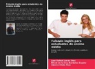 Efraín de la Cruz Bardalez Zapata, Llanice Chota Riva, Juan Rafael Juarez Díaz - Falando inglês para estudantes do ensino médio