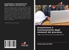 Franck Gerard Kom - Acquisizione e funzionamento degli elementi del processo