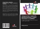 Philippe Banzi - Integrazione regionale, globalizzazione, lingua straniera e conflitto