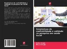 Nishu Singla, Ritesh Singla - Estatísticas de confiabilidade e validade na pesquisa em saúde bucal