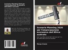 Mengo Siwale - Scenario Planning 2020 per l'emancipazione economica dell'Africa australe