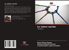 Dianelys Barrera Suárez, Susana Josefa López González, Daysi Pérez Crespo - La valeur sacrée