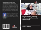 Widad Al Barghouti - Formazione e sviluppo della stampa femminile palestinese