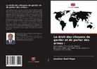 Jonathan Gsell Mapa - Le droit des citoyens de garder et de porter des armes :