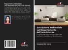 Sanghamitra Konar - Educazione ambientale sull'inquinamento dell'aria interna