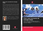 Heidi Garrett Peltier - Criar uma economia de energia limpa