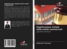 Aleksandr Churyaev - Registrazione statale delle entità commerciali