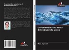 Mala Agarwal - Groenlandia: una terra di biodiversità unica