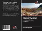 Ibrahima Diamanka - Architettura, clima e società in Grecia nel periodo classico