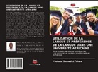 Mooketsi Bennedict Tekere - Utilisation de la Langue Et Préférence de la Langue Dans Une Université Africaine