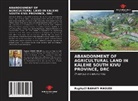 Raphaël Bahati Masudi - Abandonment of Agricultural Land in Kalehe South Kivu Province, Drc